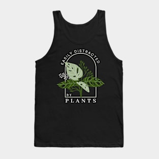 Easily Distracted by Plants Funny Plant Lover Shirt Tank Top